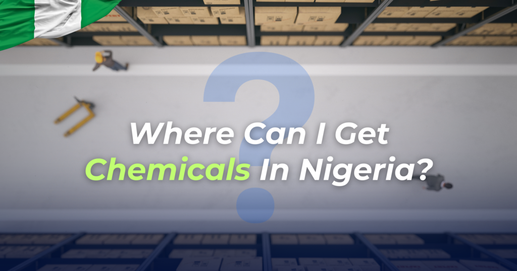 Get chemicals in Nigeria 
