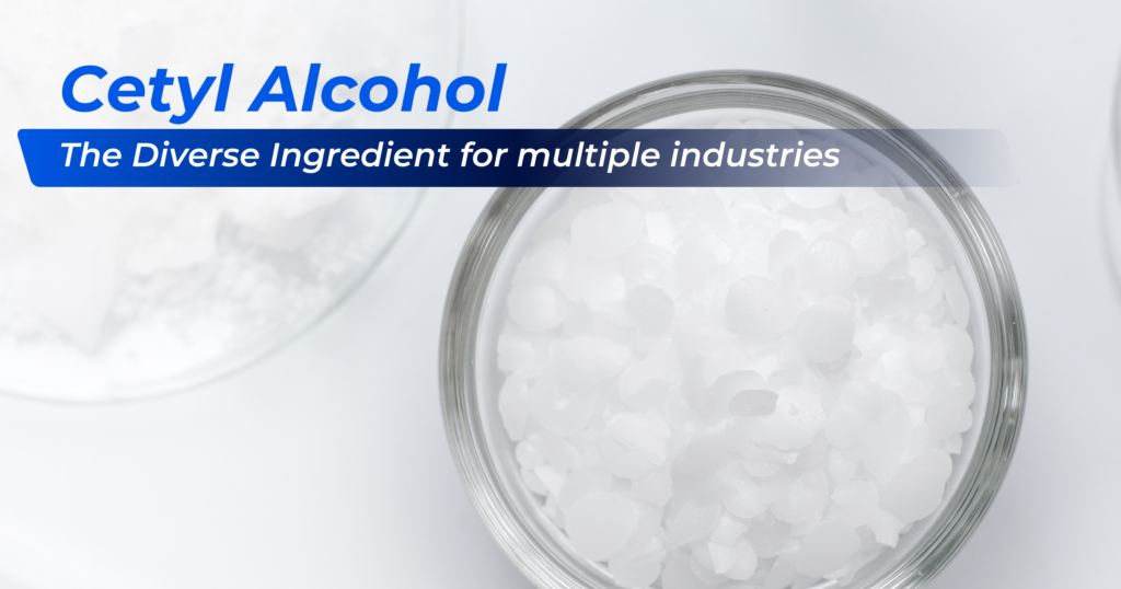 Everything you need to know about Cetyl Alcohol Cetyl Alcohol in Nigeria