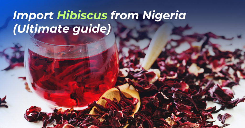 Import Hibiscus from Nigeria
